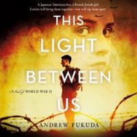 This_Light_Between_Us__A_Novel_of_World_War_II
